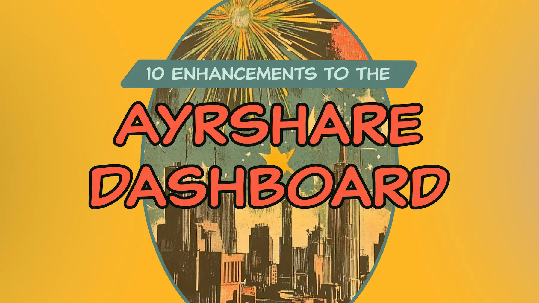10 Recent Enhancements to the Ayrshare Dashboard