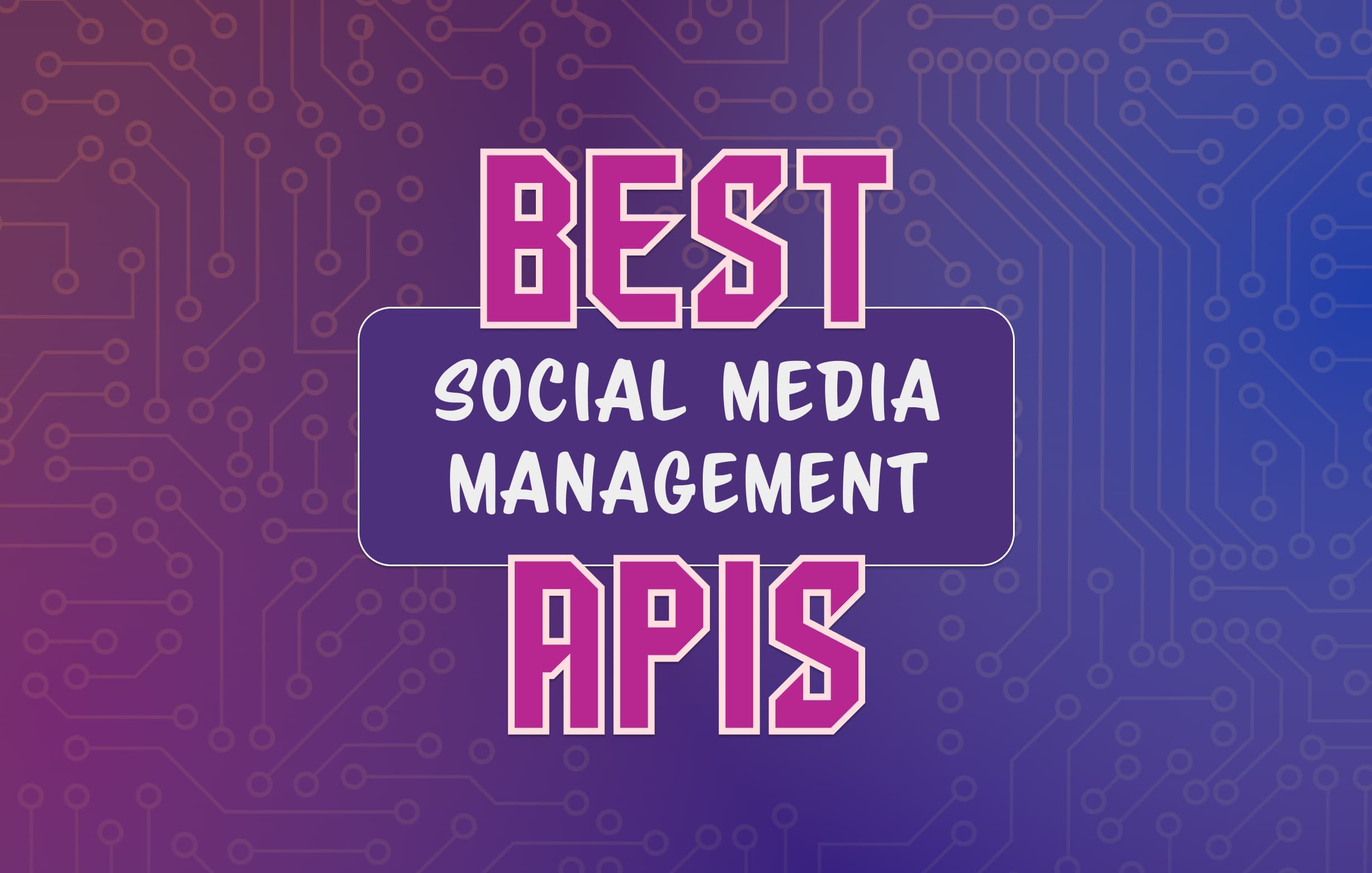Best Social Media Posting APIs for SaaS and AI Products