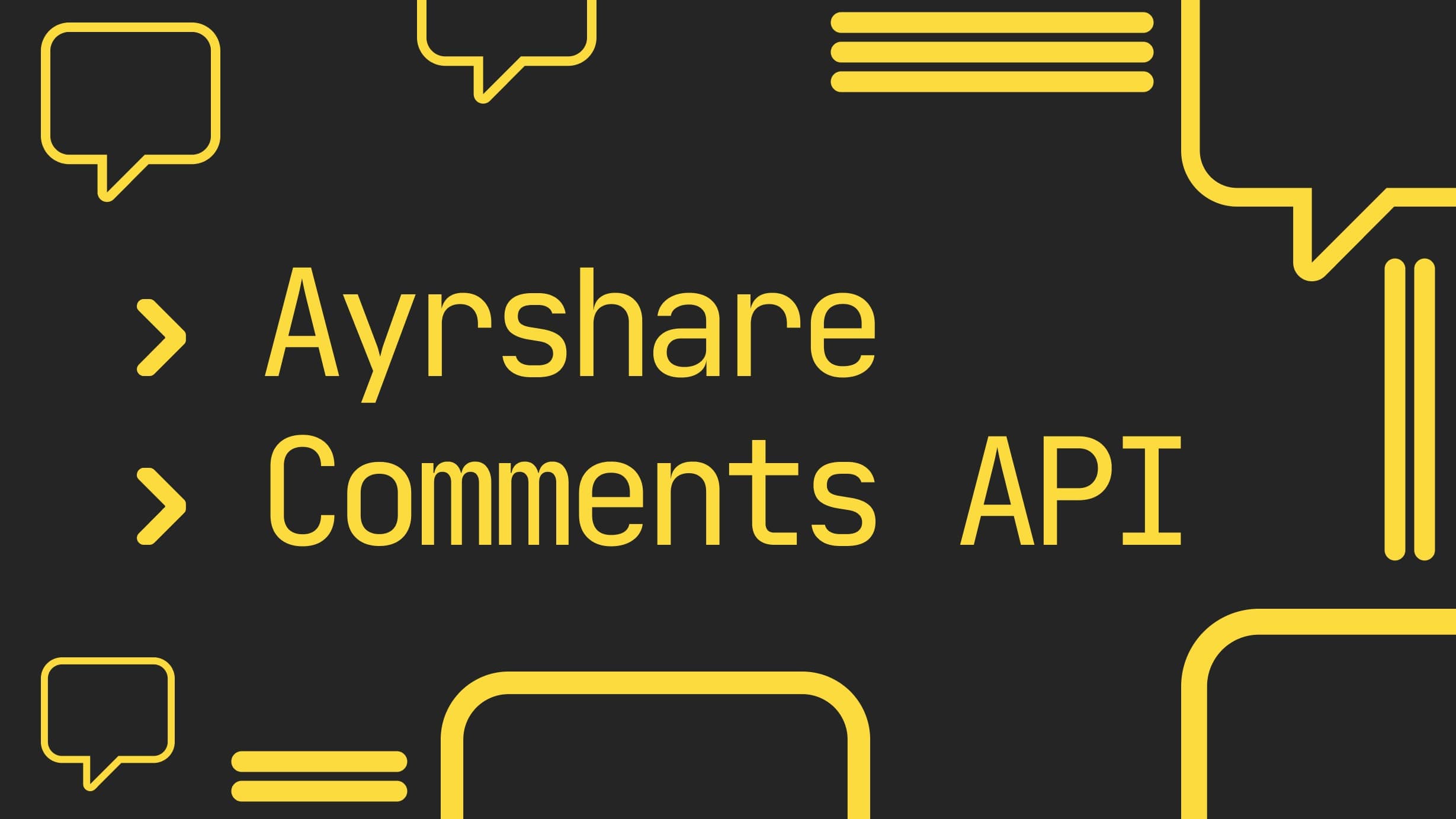 Never Miss a Comment Again: How to Use Ayrshare’s Comments API Endpoint